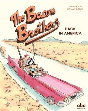 The Bacon Brothers : back in America - Davide Cali