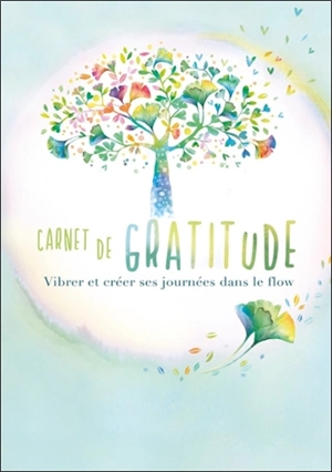 Carnet gratitude : vibrer et créer ses journées dans le flow - Amaraya