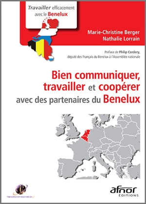 Bien communiquer, travailler et coopérer avec des partenaires du Benelux - Marie-Christine Berger