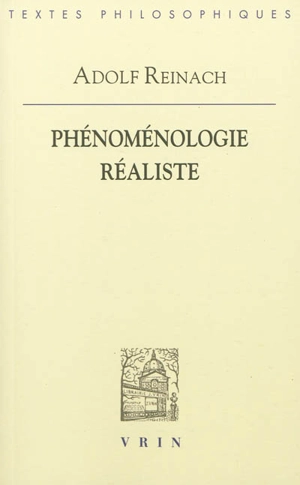 Phénoménologie réaliste - Adolf Reinach