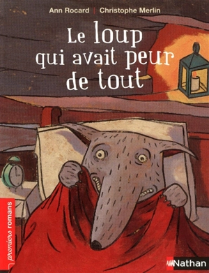 Garou-Garou. Le loup qui avait peur de tout - Ann Rocard