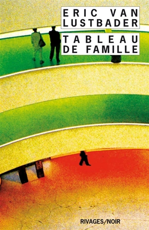 Tableau de famille - Eric Lustbader