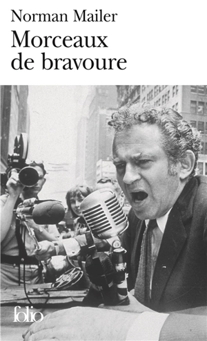 Morceaux de bravoure - Norman Mailer