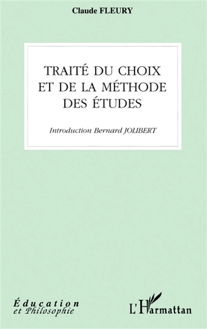 Traité du choix et de la méthode des études - Claude Fleury