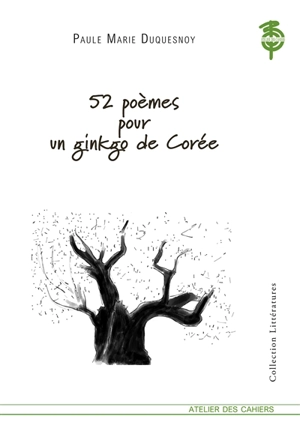 52 poèmes pour un ginkgo de Corée. Retour - Paule Marie Duquesnoy