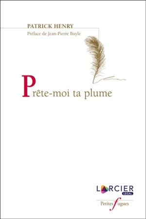 Prête-moi ta plume - Patrick Henry