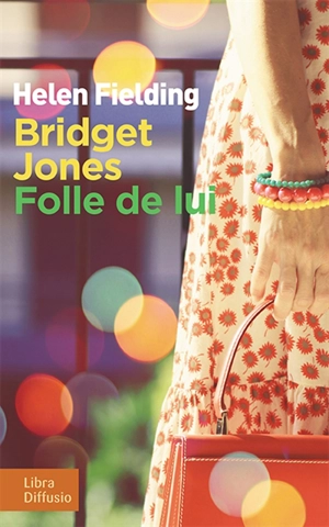 Bridget Jones : folle de lui - Helen Fielding