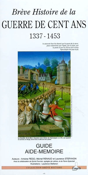 Brève histoire de la Guerre de Cent ans : 1337-1453 : guide aide-mémoire - Antoine Régo