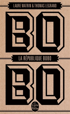 La République bobo - Laure Watrin