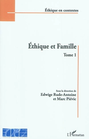 Ethique et famille. Vol. 1