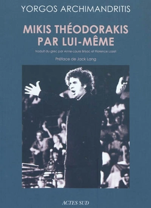 Mikis Theodorakis par lui-même - Mikis Theodorakis