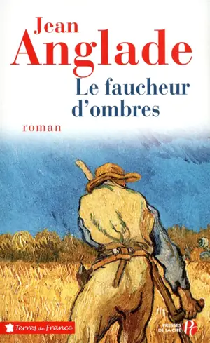 Le faucheur d'ombres - Jean Anglade