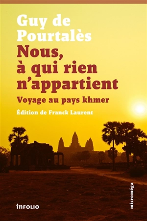 Nous, à qui rien n'appartient : voyage au pays khmer - Guy de Pourtalès