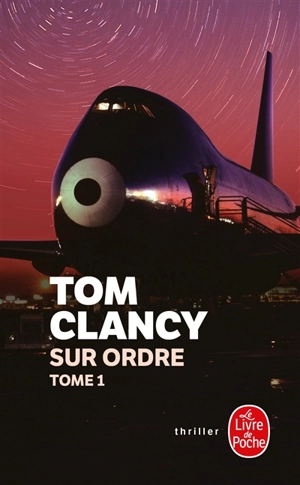 Sur ordre. Vol. 1 - Tom Clancy