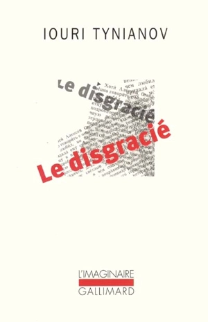 Le disgracié - Iouri Nikolaevitch Tynianov