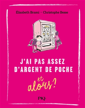 J'ai pas assez d'argent de poche, et alors ? - Elisabeth Brami