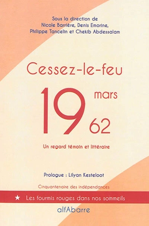 Cessez-le-feu, 19 mars 1962 : cinquante ans, un regard témoin et littéraire