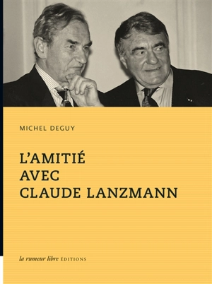 L'amitié avec Claude Lanzmann - Michel Deguy