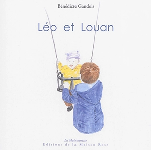 Léo et Louan - Bénédicte Gandois