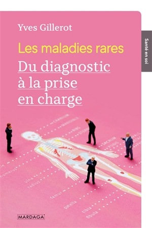 Les maladies rares : du diagnostic à la prise en charge - Yves Gillerot