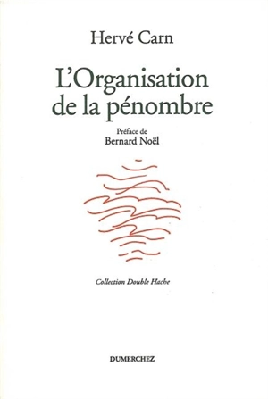 L'organisation de la pénombre - Hervé Carn