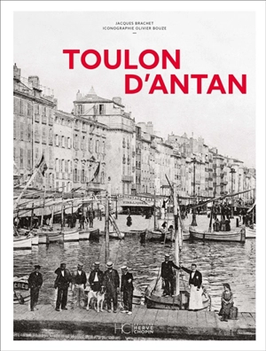 Toulon d'antan - Jacques Brachet