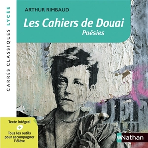 Les cahiers de Douai : poésies, 1870 : texte intégral - Arthur Rimbaud