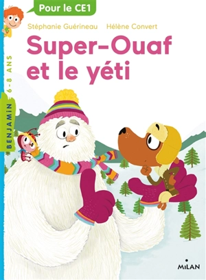 Super-Ouaf. Super-Ouaf et le yéti - Stéphanie Guérineau