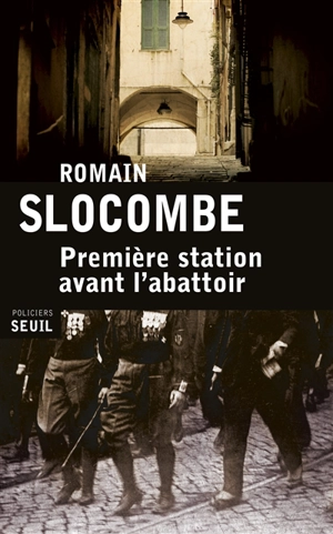 Première station avant l'abattoir - Romain Slocombe