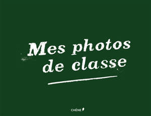 Mes photos de classe - Dominique Foufelle