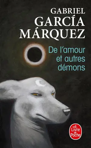 De l'amour et autres démons - Gabriel Garcia Marquez