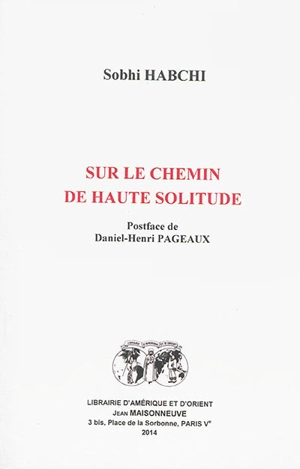 Sur le chemin de haute solitude - Sobhi Habchi