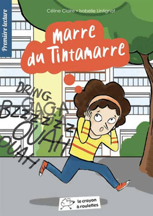 Marre du tintamarre - Céline Claire