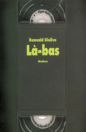 Là-bas - Romuald Giulivo