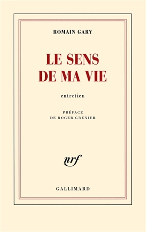 Le sens de ma vie : entretien - Romain Gary