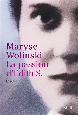 La passion d'Edith S. - Maryse Wolinski