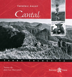 Cantal : terra incognita - Frédéric Angot