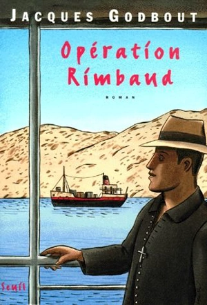 Opération Rimbaud - Jacques Godbout