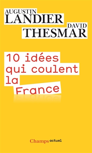 10 idées qui coulent la France - Augustin Landier