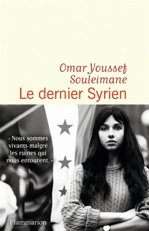 Le dernier Syrien - Omar Youssef Souleimane