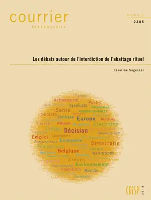 Courrier hebdomadaire, n° 2385. Les débats autour de l'interdiction de l'abattage rituel - Caroline Sägesser