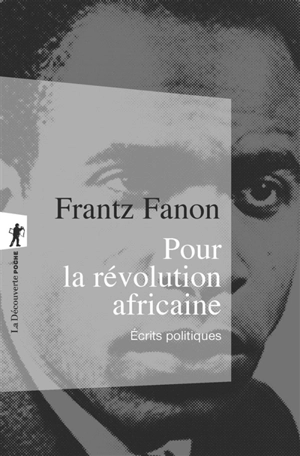 Pour la révolution africaine : écrits politiques - Frantz Fanon