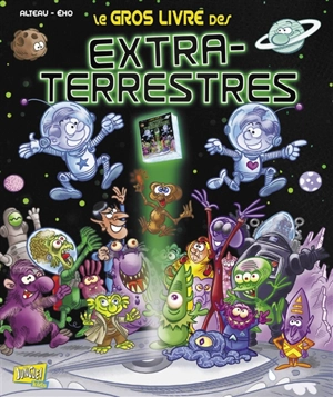 Le gros livre des extraterrestres - Jérôme Eho