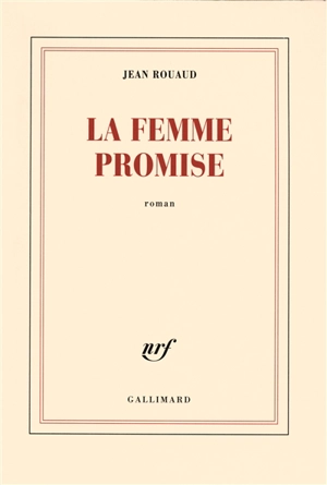 La femme promise - Jean Rouaud