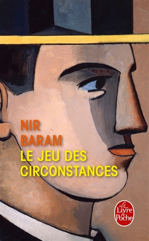 Le jeu des circonstances - Nir Baram