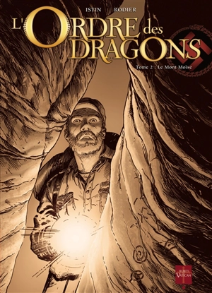 L'Ordre des dragons. Vol. 2. Le mont Moïse - Jean-Luc Istin