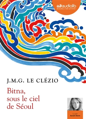 Bitna, sous le ciel de Séoul - J.M.G. Le Clézio