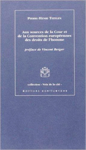 Aux sources de la Cour et de la Convention européennes des droits de l'homme - Pierre-Henri Teitgen