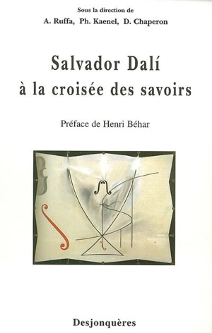 Salvador Dali à la croisée des savoirs