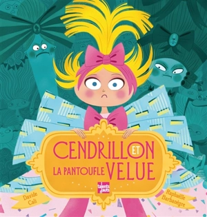 Cendrillon et la pantoufle velue - Davide Cali